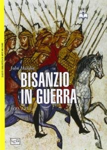 Bisanzio in guerra 600-1453
