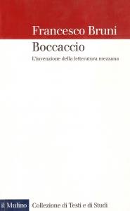 Boccaccio. L'invenzione della letteratura mezzana