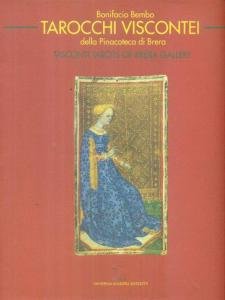 Bonifacio Bembo. Tarocchi viscontei della Pinacoteca di Brera / Visconti …