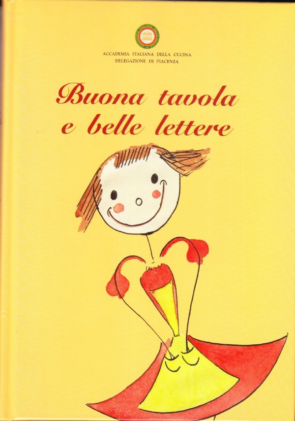 Buona tavola e belle lettere. Il ricettario di Giana Anguissola …