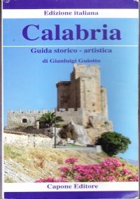 Calabria. Guida storico-artistica