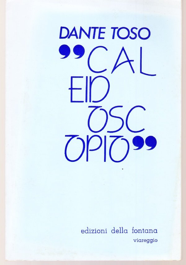 "Caleidoscopio" (poesie recenti)