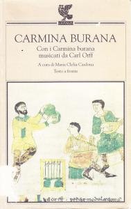 Carmina burana. Con i Carmina burana musicati da Carl Orff