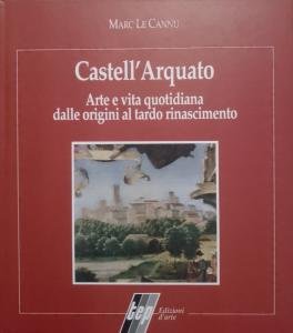 Castell'Arquato. Arte e vita quotidiana dalle origini al tardo Rinascimento | Immagine Gallery 3