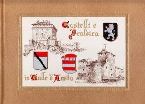 Castelli e Araldica in Valle d'Aosta