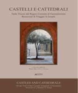 Castelli e cattedrali. Sulle Tracce del Regno Crociato di Gerusalemme. …