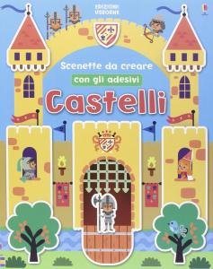 Castelli. Scenette da creare con gli adesivi