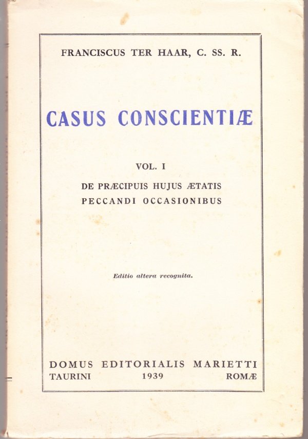 Casus conscientiae vol. I. De praecipuis hujus aetatis peccandi occasionibus
