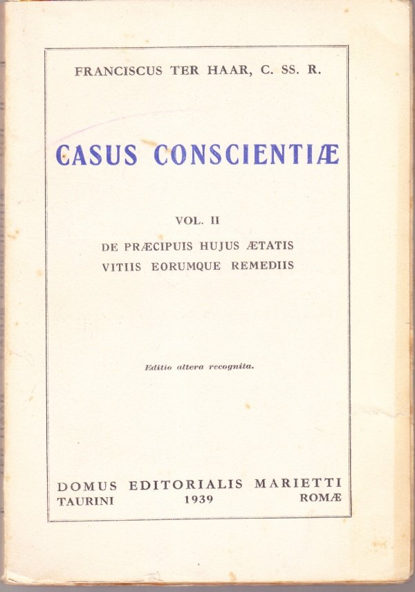 Casus conscientiae vol. II. De praecipuis hujus aetatis vitiis eorumque …