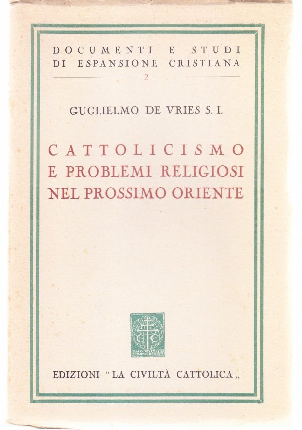 Cattolicismo e problemi religiosi nel prossimo Oriente