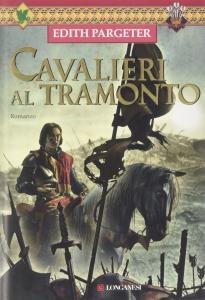 Cavalieri al Tramonto. Romanzo