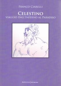 Celestino. Viaggio dall'Inferno al Paradiso