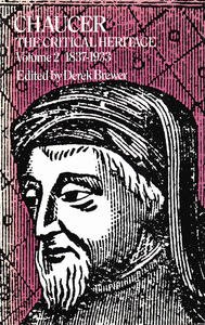 Chaucer. The critical heritage Volume 2