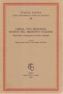 Chiesa, vita religiosa, società nel medioevo italiano. Studi offerti a …