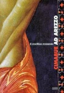 Cimabue ad Arezzo. Il crocifisso restaurato | Immagine principale