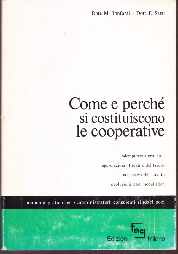 Come e perché si costituiscono le cooperative. Adempimenti civilistici- Agevolazioni: …