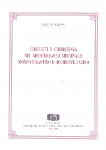 Conflitti e coesistenza nel Mediterraneo medievale: mondo bizantino e Occidente …