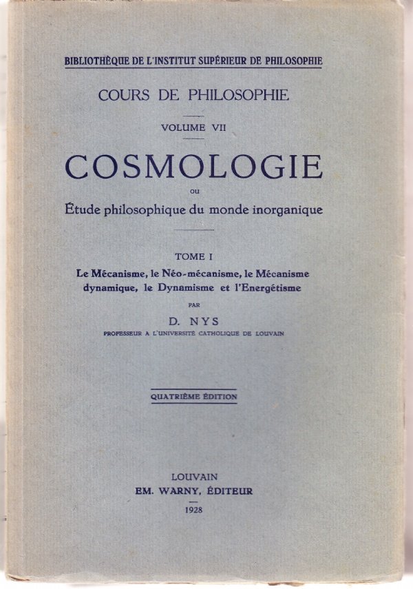 Cour de philosophie Volume VII. Cosmologie ou Etude philosophique du …