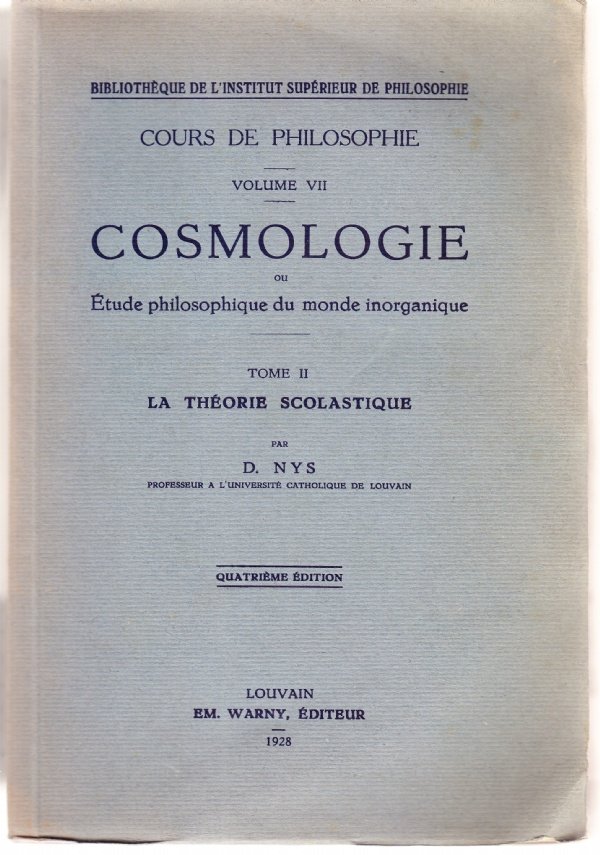 Cour de philosophie Volume VII. Cosmologie ou Etude philosophique du …