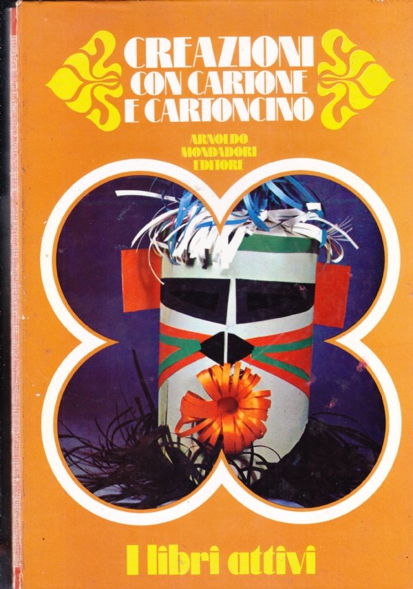Creazioni con cartone e cartoncino. I libri attivi vol. 2