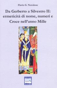 Da Gerberto a Silvestro II: ermeticità di nome, numeri e …