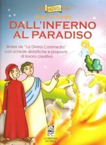 Dall'Inferno al Paradiso. Sintesi de "La Divina Commedia" con schede …