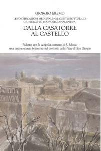 Dalla casatorre al castello. Le fortificazioni medievali nel contesto storico, …