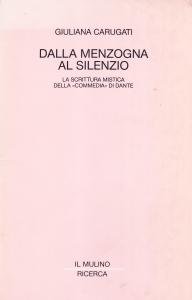 Dalla menzogna al silenzio. La scrittura mistica della "Commedia" di …
