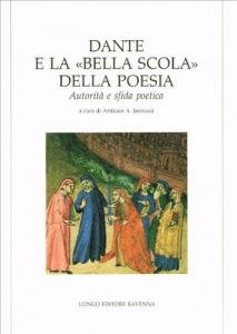 Dante e la "bella scola" della poesia. Autorità e sfida …