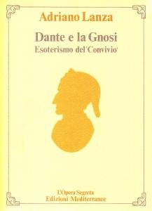 Dante e la gnosi. Esoterismo del 'Convivio'