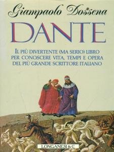 Dante. Il più divertente (ma serio) libro per conoscere vita, …