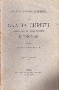 De Gratia Christi. Commentarius in primam secundae S. Thomae