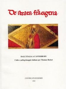 De Strata Francigena n. XII/1-2, 2004. Dall'Italia a Canterbury. Culto …