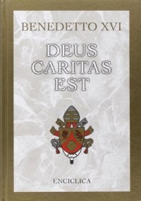Deus caritas est. Enciclica