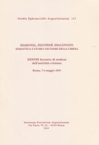 Diakonia, Diaconiae, Diaconato. Semantica e storia nei Padri della Chiesa