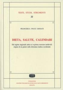 Dieta, salute, calendari. Dal regime stagionale antico ai regimina mensium …