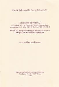 Discorsi di verità. Paganesimo, giudaismo e cristianesimo a confronto nel …