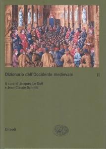 Dizionario dell'Occidente medievale. Temi e percorsi. Volume secondo: Letteratura/e - … | Immagine principale