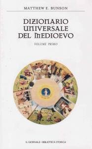 Dizionario universale del Medioevo. Volume primo