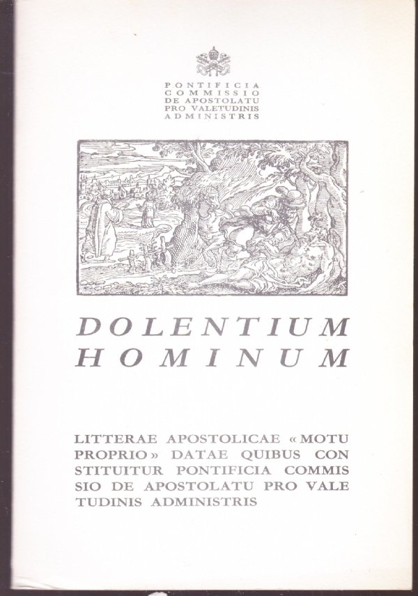 Dolentium hominum. Litterae apostolicae "Motu proprio" datae quibus constituitur pontificia …