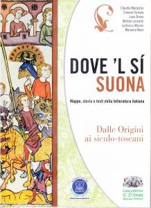 Dove 'l sì suona. Mappe, storia e testi della letteratura …