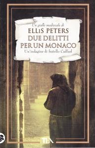 Due delitti per un monaco. Un'indagine di fratello Cadfael