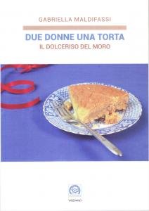 Due donne una torta. Il dolceriso del Moro