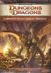 Dungeons & Dragons. Labirinto della Guglia Tonante. Un'avventura per personaggi …