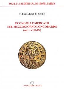 Economia e mercato nel Mezzogiorno longobardo (secc. VIII-IX)