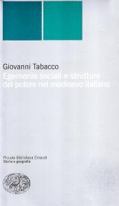 Egemonie sociali e strutture del potere nel medioevo italiano