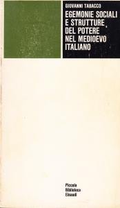 Egemonie sociali e strutture del potere nel medioevo italiano