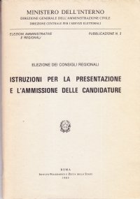 Elezione dei Consigli Regionali. Istruzioni per la presentazione e l'ammissione …