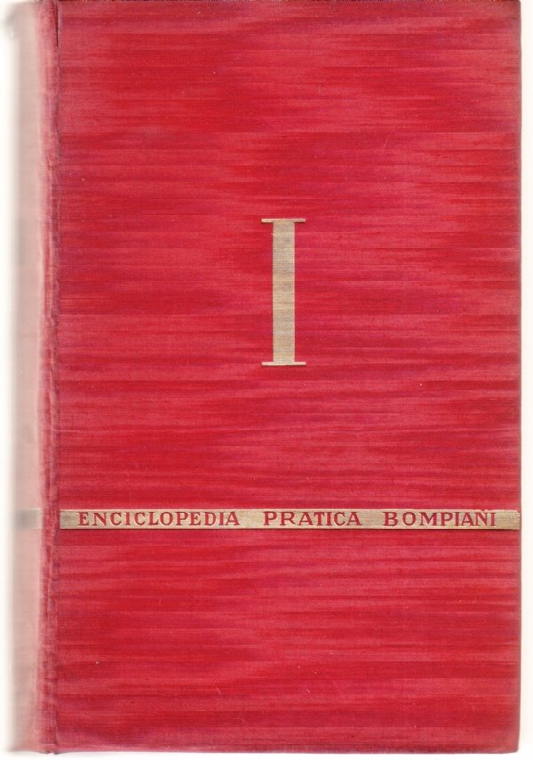 Enciclopedia pratica Bompiani. La cultura - La vita civile - …