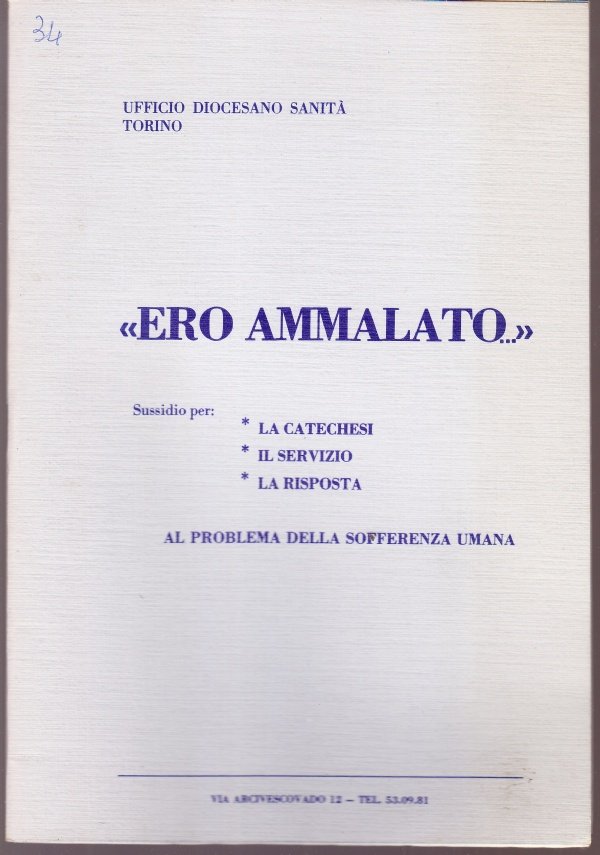 "Ero ammalato ". Sussidio per: la catechesi, il servizio, la …